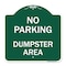 Signmission Designer Series No Parking Dumpster Area, Green & White Aluminum Sign, 18" x 18", GW-1818-23747 A-DES-GW-1818-23747 - alternate 1